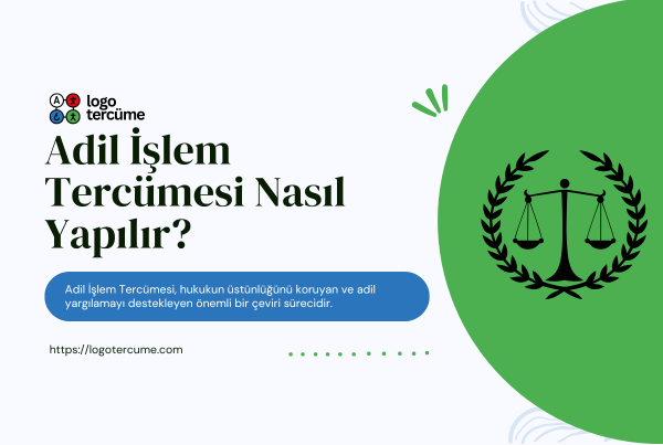 Adil İşlem Tercümesi Nasıl Yapılır